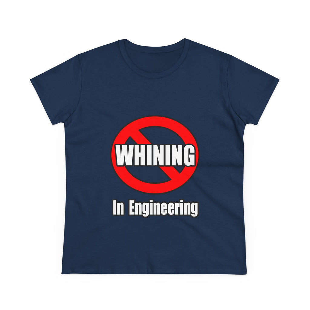 No Whining In Engineering (2) - Women's Midweight Cotton Tee