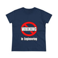 No Whining In Engineering (2) - Women's Midweight Cotton Tee
