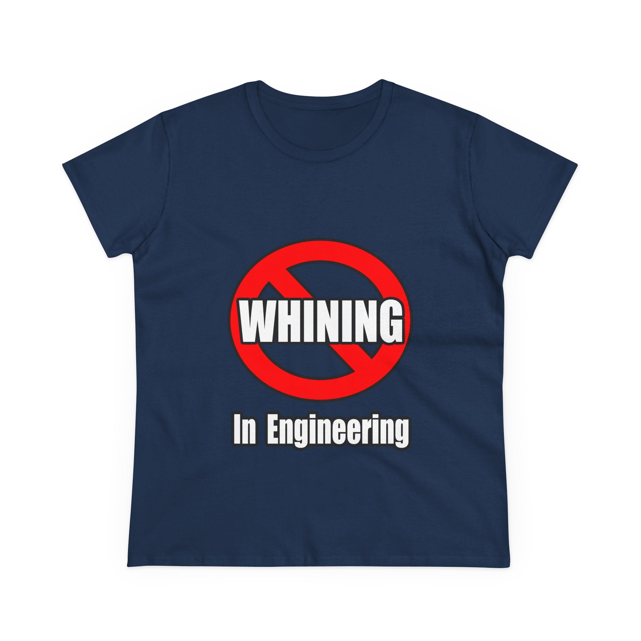 No Whining In Engineering (2) - Women's Midweight Cotton Tee