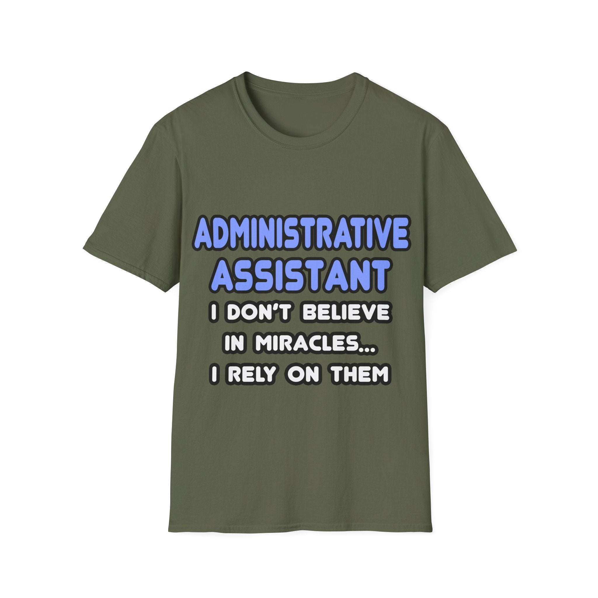Miracles and Administrative Assistants - Unisex Softstyle T-Shirt