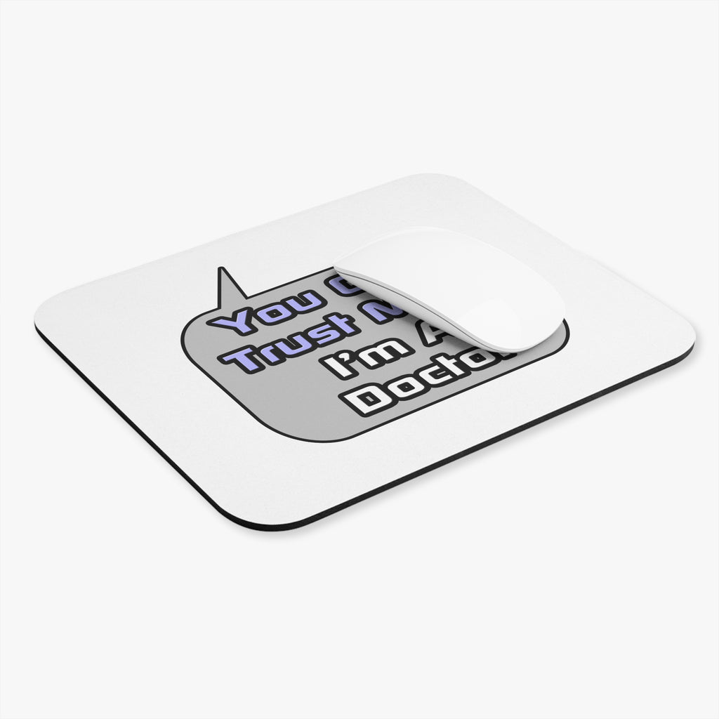Trust Me .. I'm a Doctor - Mouse Pad (Rectangle)