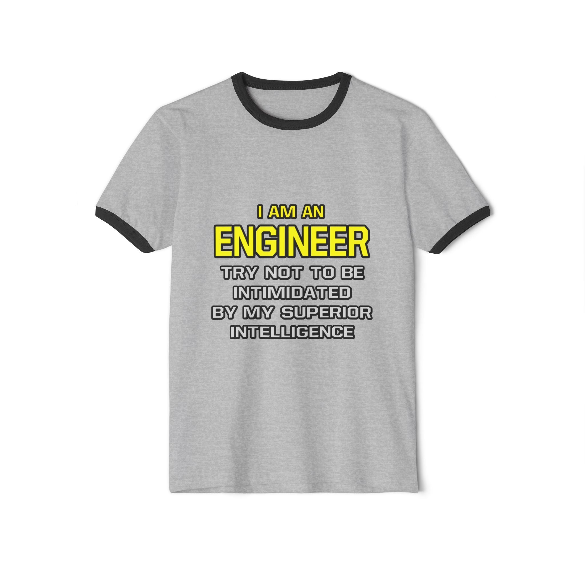 Engineer...Superior Intelligence - Unisex Cotton Ringer T-Shirt