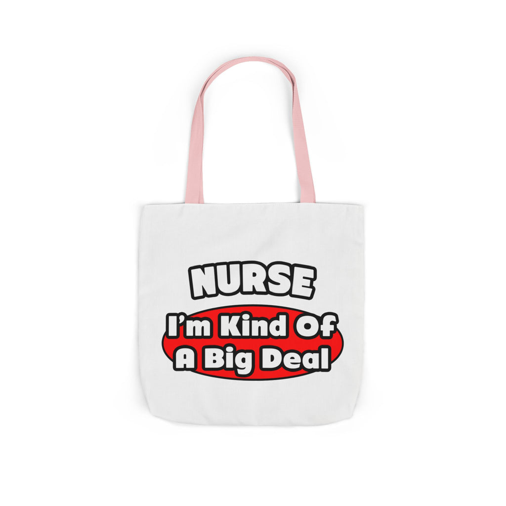 Nurse...Big Deal - Canvas Tote Bag, 5-Color Straps