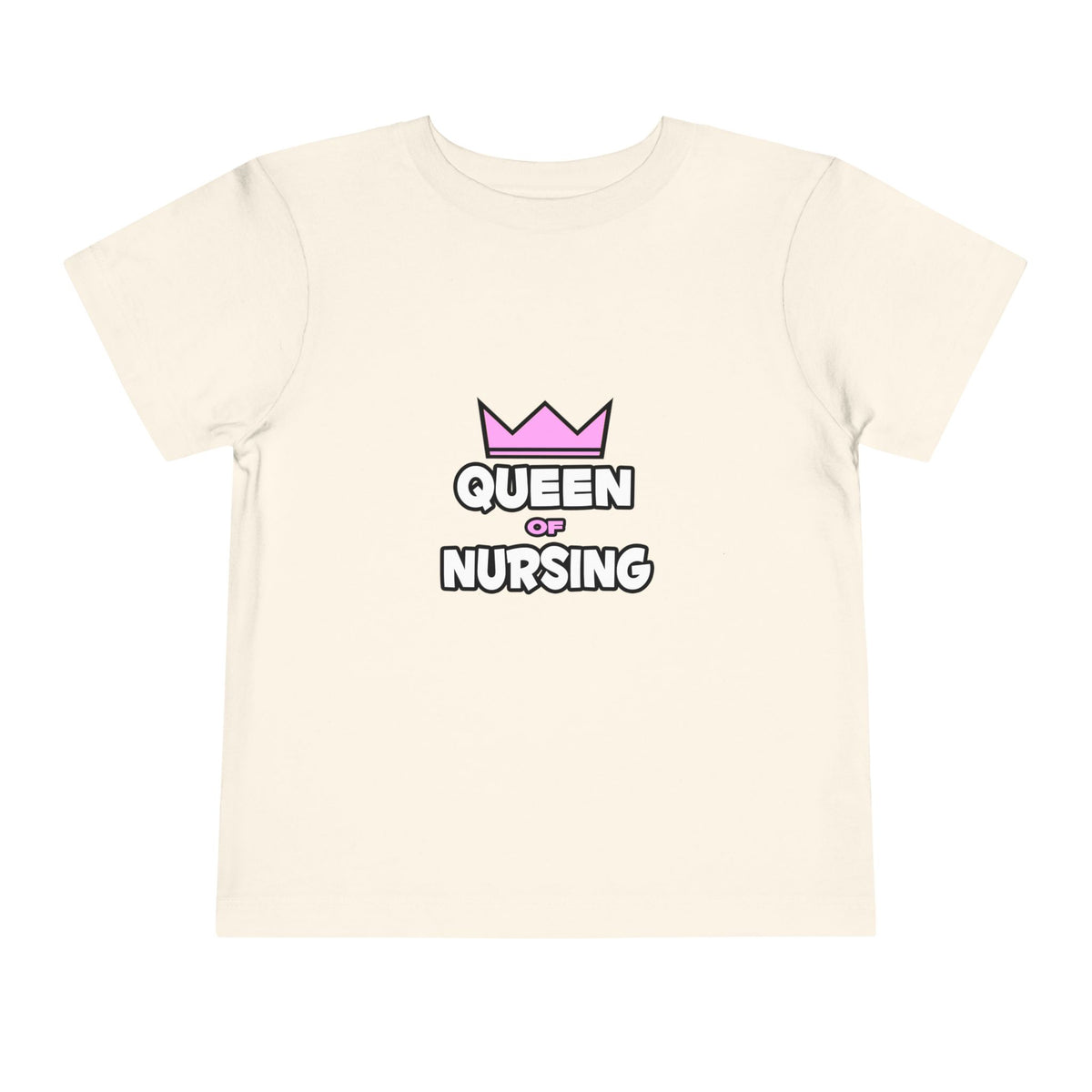 Queen of Nursing - Toddler Short Sleeve Tee