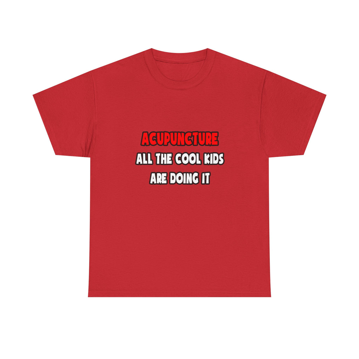 Funny Acupuncturist Shirts and Gifts - Unisex Heavy Cotton Tee