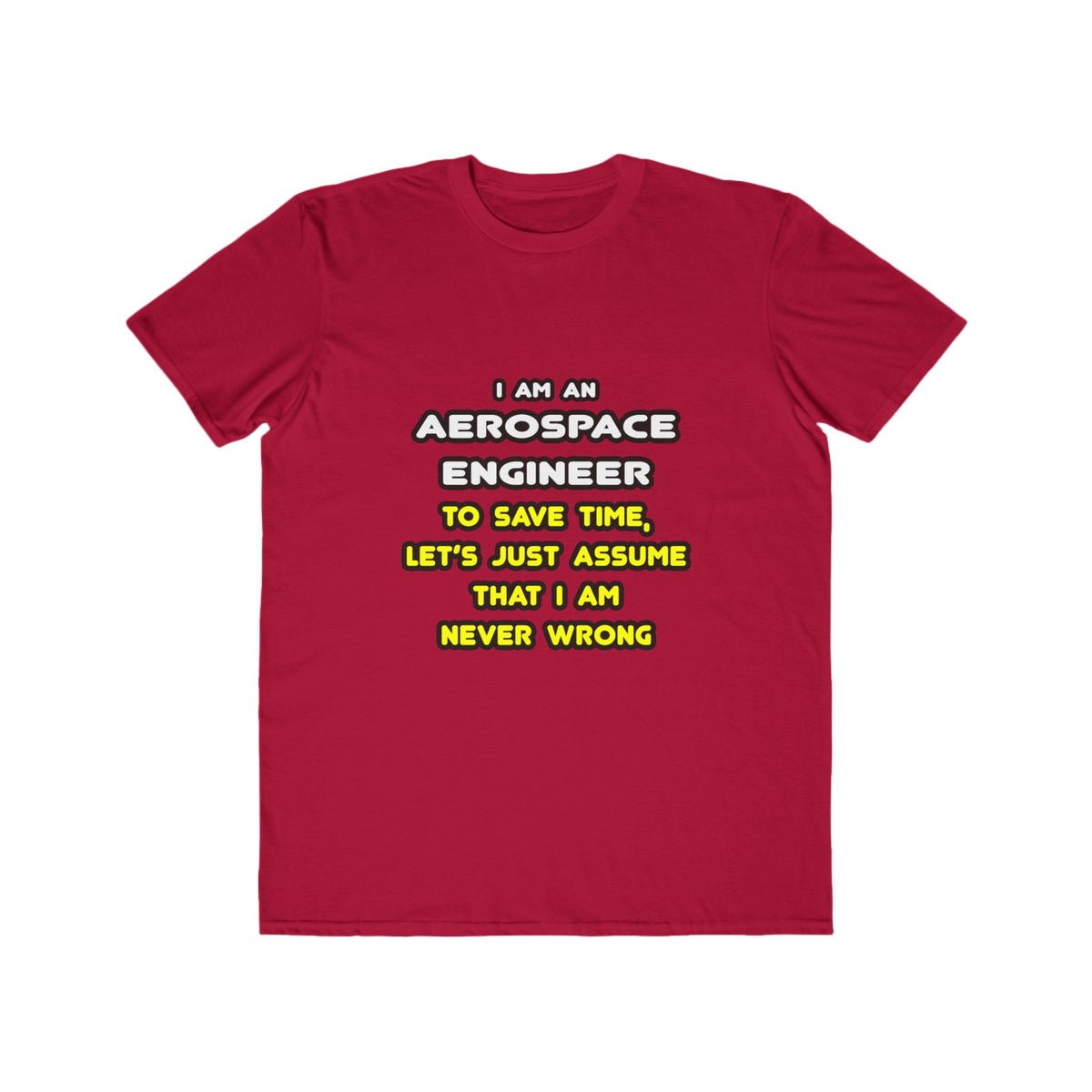 Funny Aerospace Engineer T Shirts and Gifts - Men's Lightweight Fashion Tee