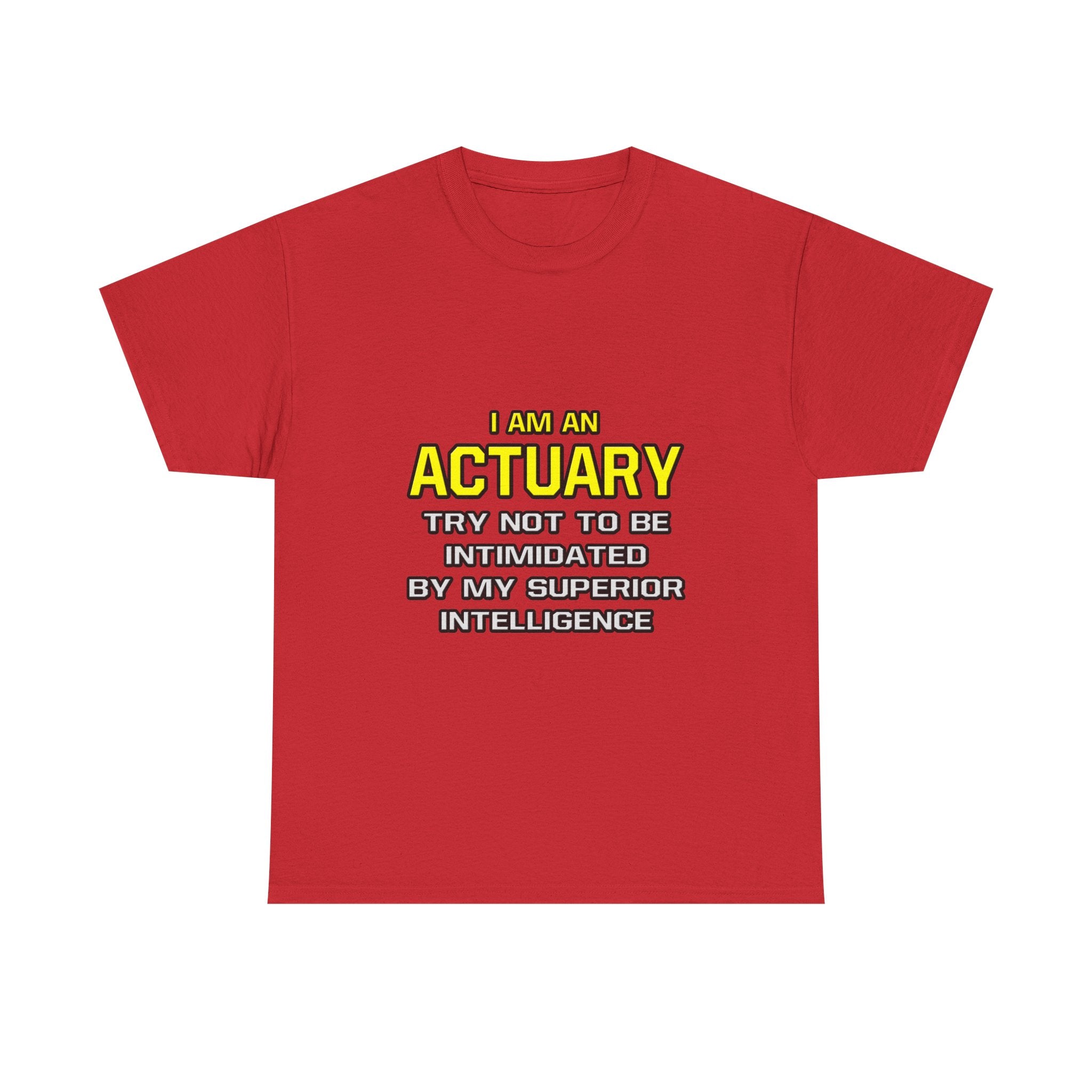 Actuary...Superior Intelligence - Unisex Heavy Cotton Tee