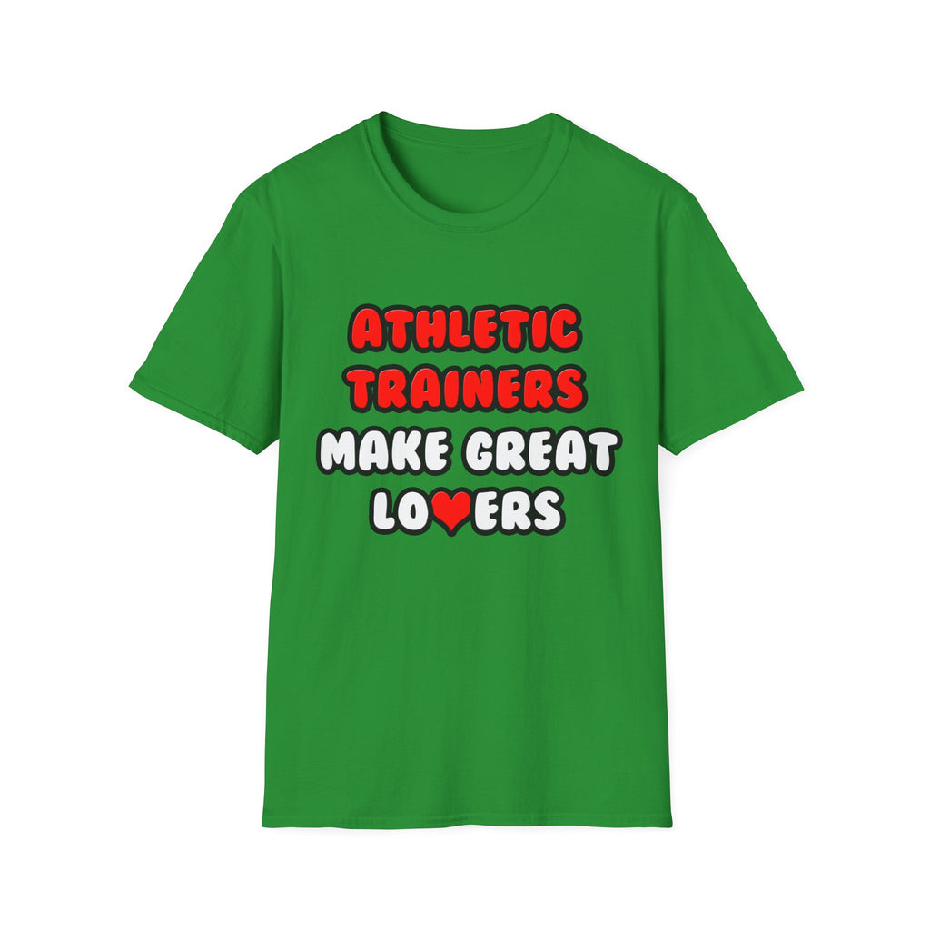 Athletic Trainers Make Great Lovers - Unisex Softstyle T-Shirt