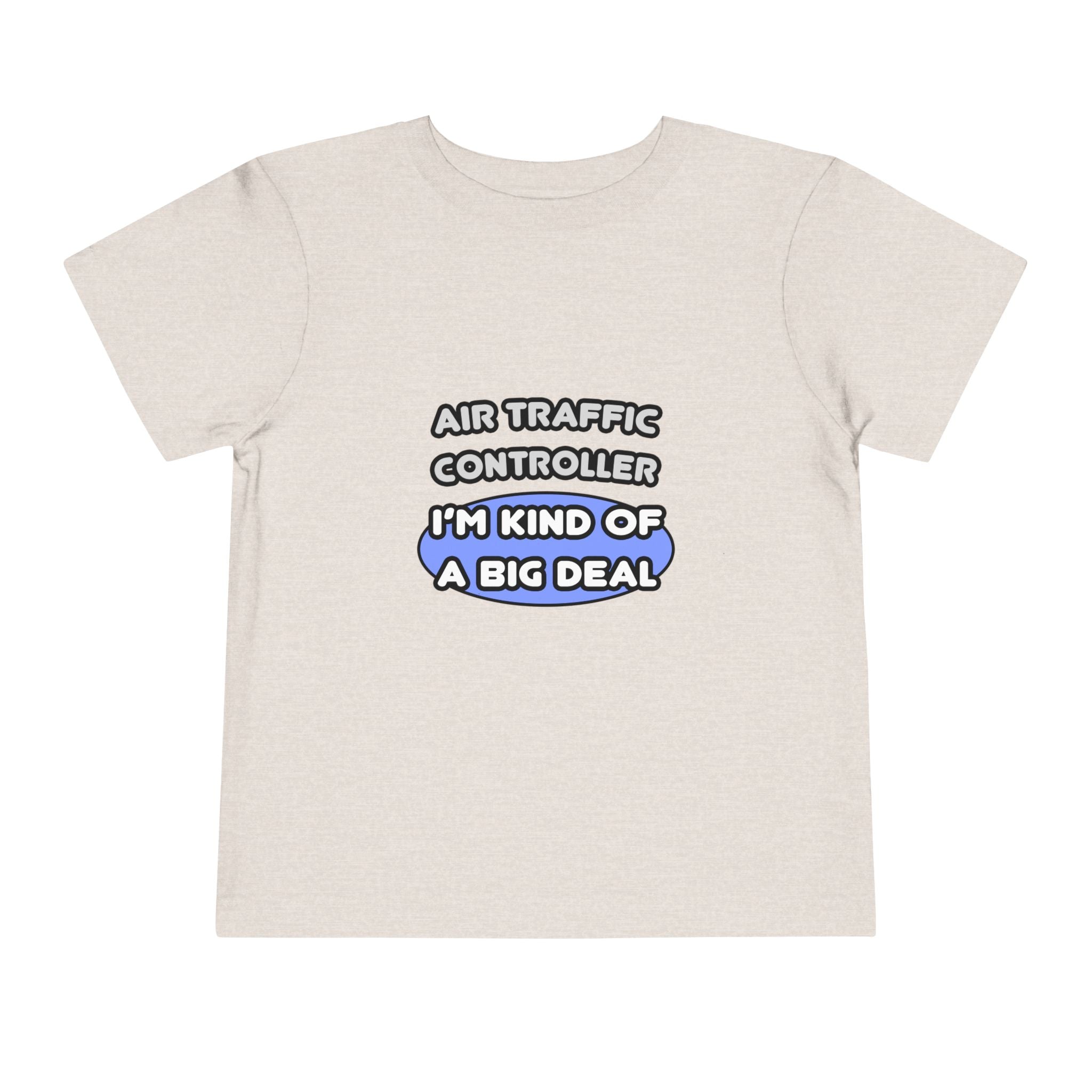 Air Traffic Controller...Kind of a Big Deal - Toddler Short Sleeve Tee