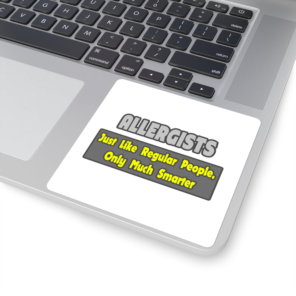 Allergists .. Smarter - Square Stickers
