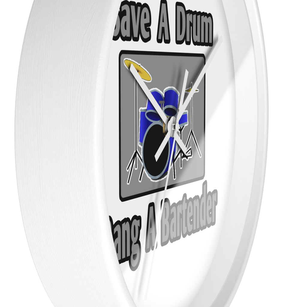 Save a Drum...Bang a Bartender - Wall Clock