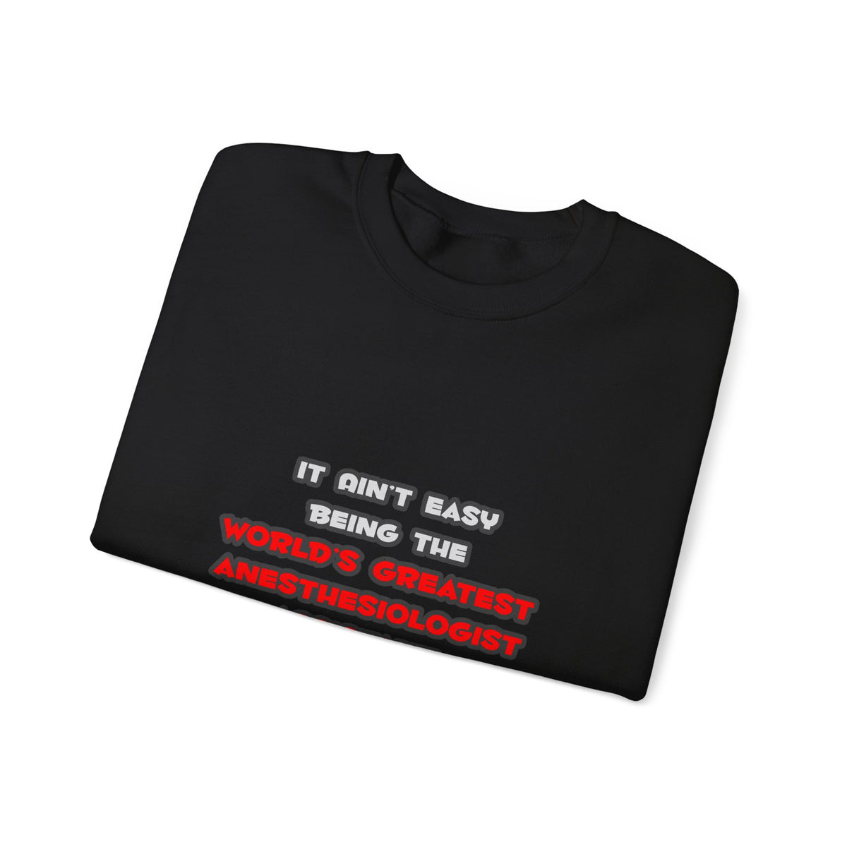 World's Greatest Anesthesiologist Asst Joke - Unisex Heavy Blend™ Crewneck Sweatshirt
