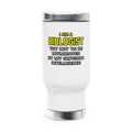 Biologist...Superior Intelligence - Stainless Steel Travel Mug with Handle, 14oz