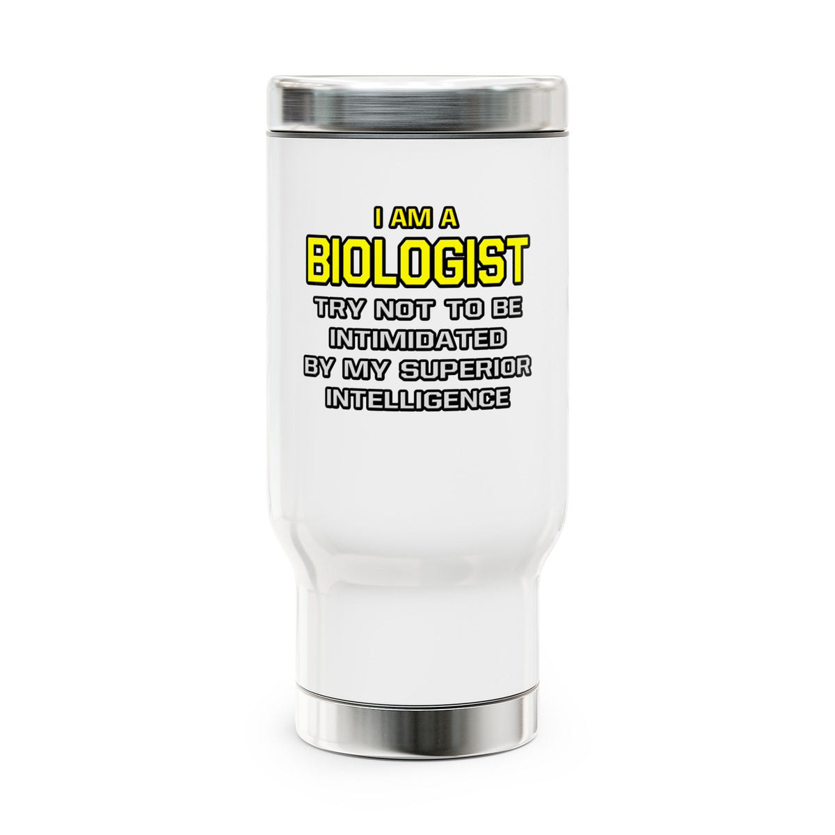 Biologist...Superior Intelligence - Stainless Steel Travel Mug with Handle, 14oz