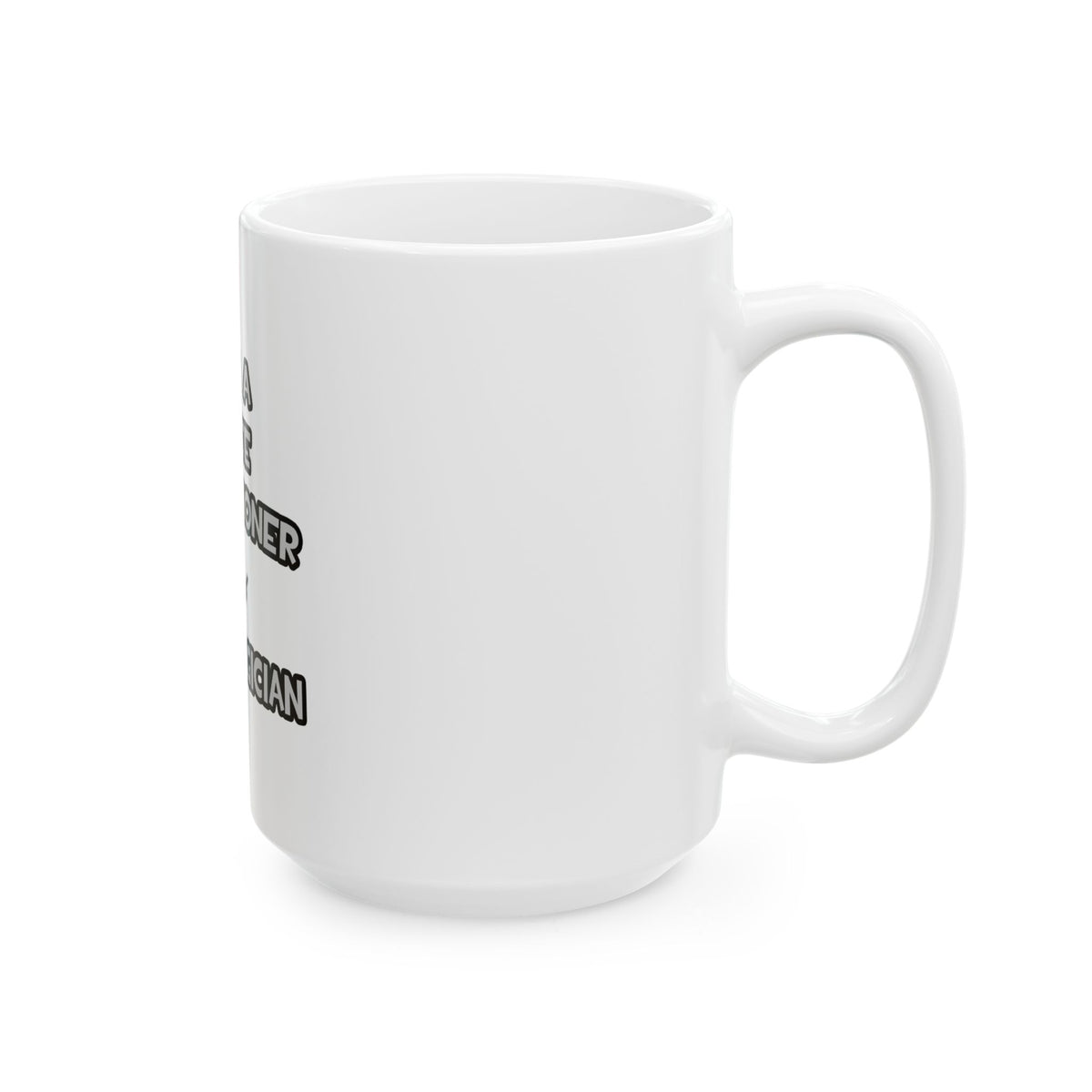 I Am A Nurse Practitioner ... Not A Magician - Ceramic Mug, (11oz, 15oz)