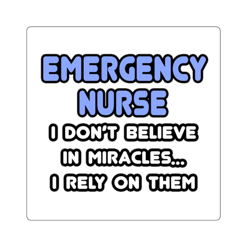 Miracles and Emergency Nurses - Square Stickers