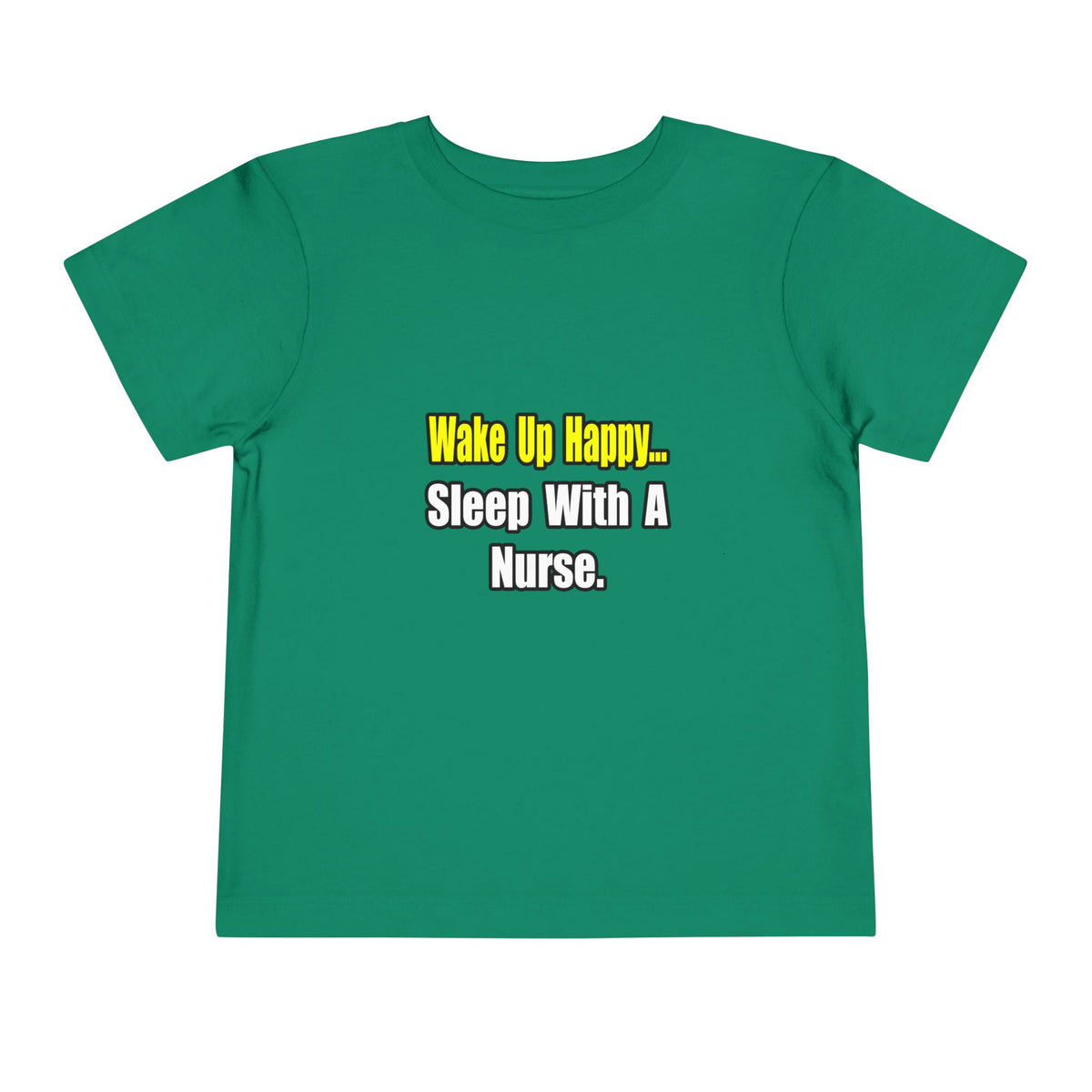 Sleep With a Nurse - Toddler Short Sleeve Tee