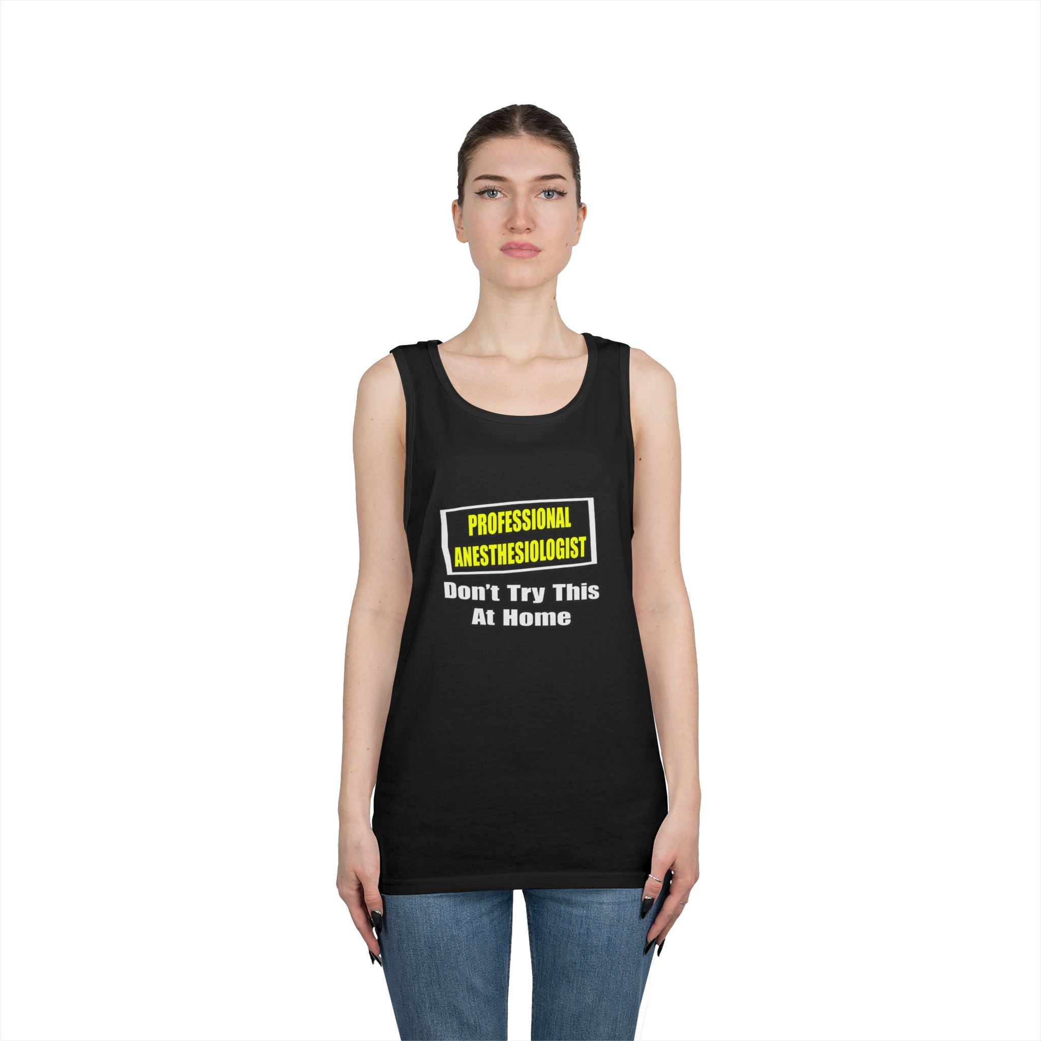 Professional Anesthesiologist...Don't Try This - Unisex Heavy Cotton Tank Top