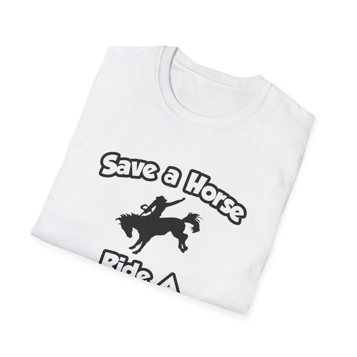 Save a Horse .. Ride a Dermatologist - Unisex Softstyle T-Shirt