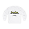 Have No Fear, The Audiologist Is Here - Unisex Ultra Cotton Long Sleeve Tee