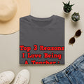 3 Reasons I Love Being a Teacher - Unisex Softstyle T-Shirt