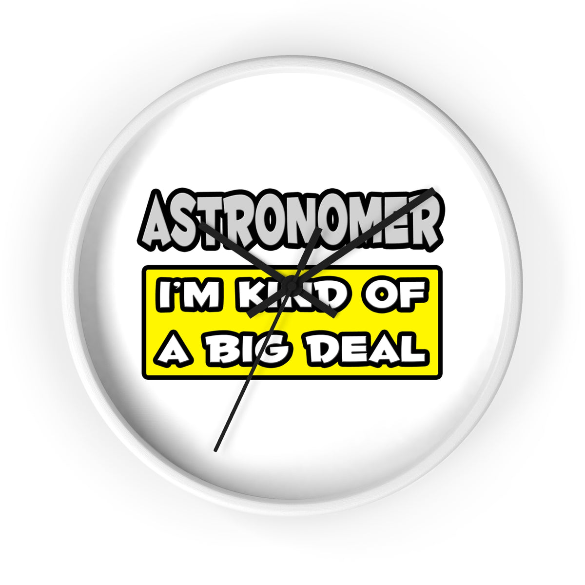 Astronomer .. I'm Kind of a Big Deal - Wall Clock