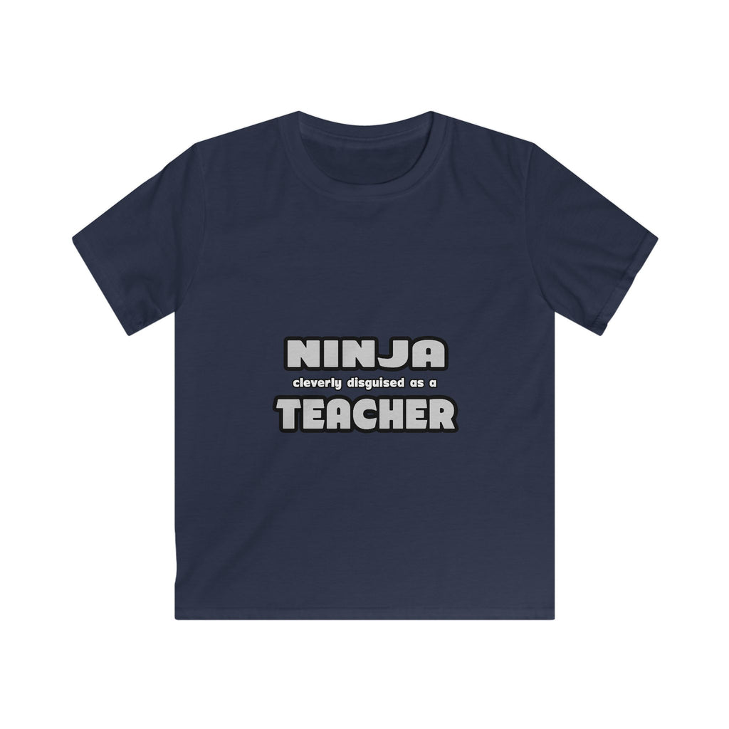 Ninja Cleverly Disguised As A Teacher - Kids Softstyle Tee