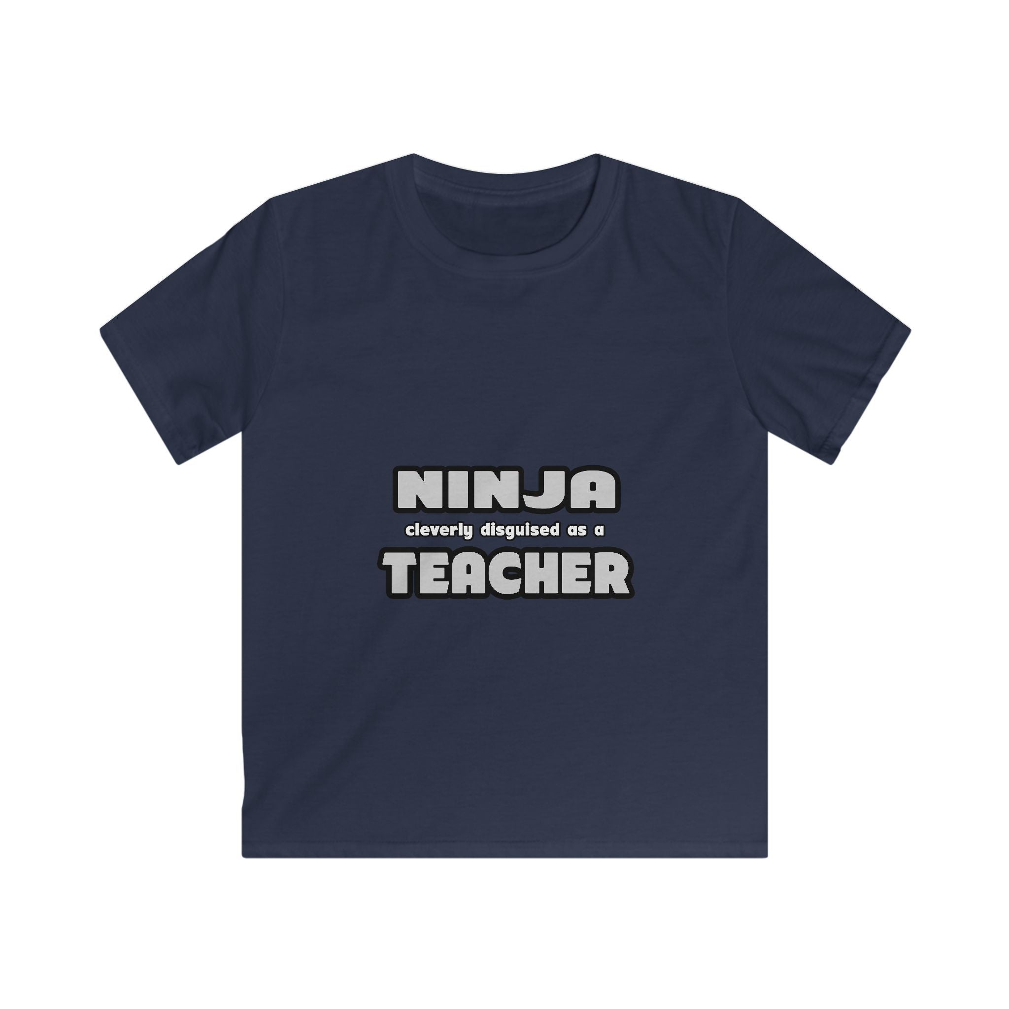 Ninja Cleverly Disguised As A Teacher - Kids Softstyle Tee