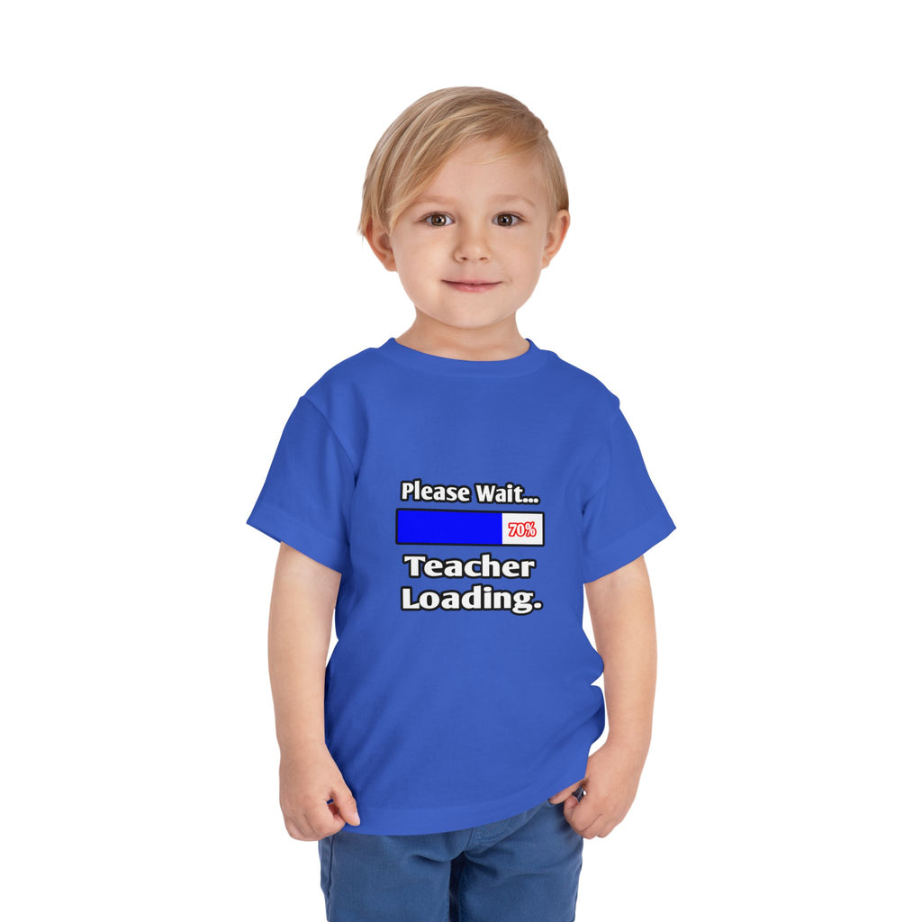 Please Wait...Teacher Loading - Toddler Short Sleeve Tee