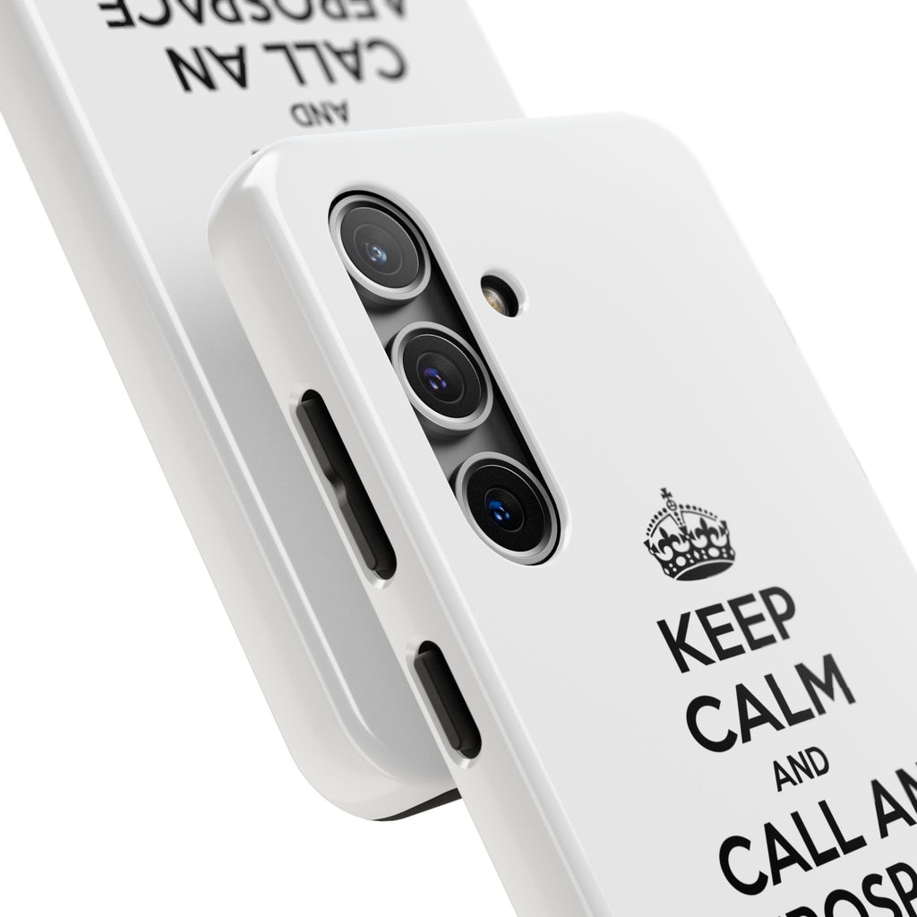 Keep Calm and Call an Aerospace Engineer - Tough Phone Cases