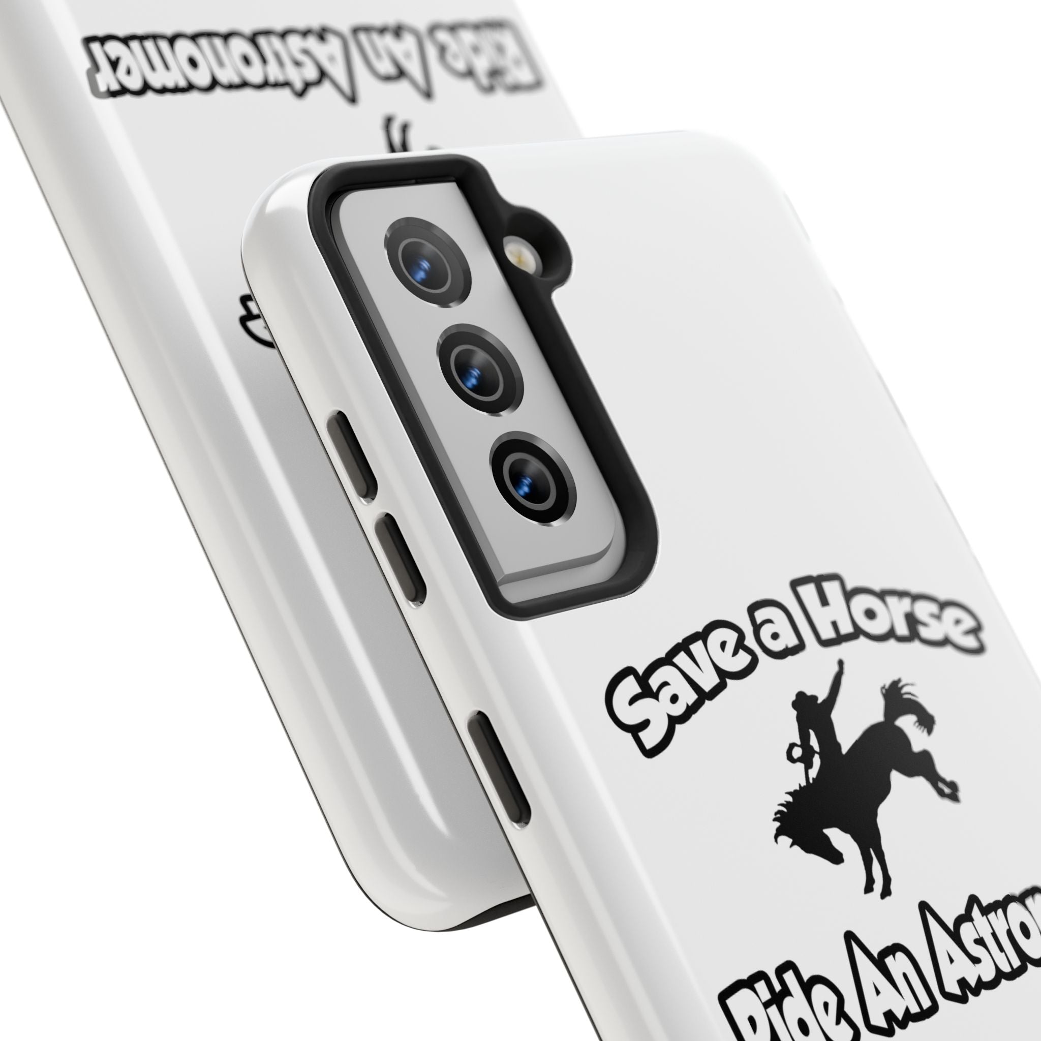 Save a Horse, Ride an Astronomer - Tough Phone Cases