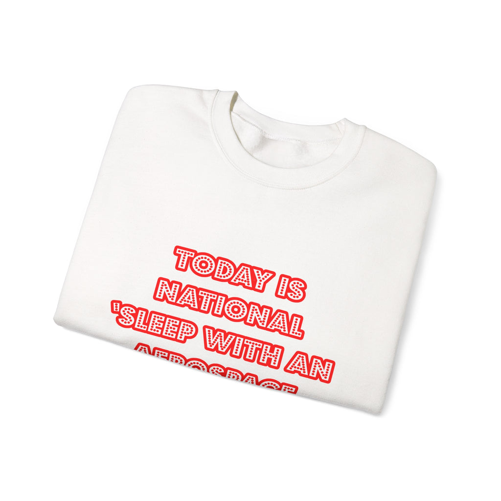 National 'Sleep With an Aerospace Engineer' Day - Unisex Heavy Blend™ Crewneck Sweatshirt