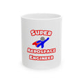 Super Aerospace Engineer - Ceramic Mug, (11oz, 15oz)