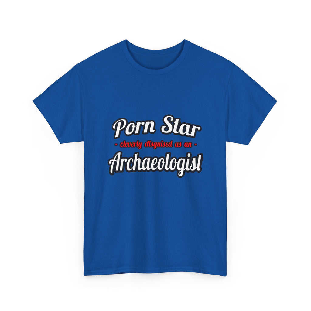 Porn Star...Archaeologist - Unisex Heavy Cotton Tee