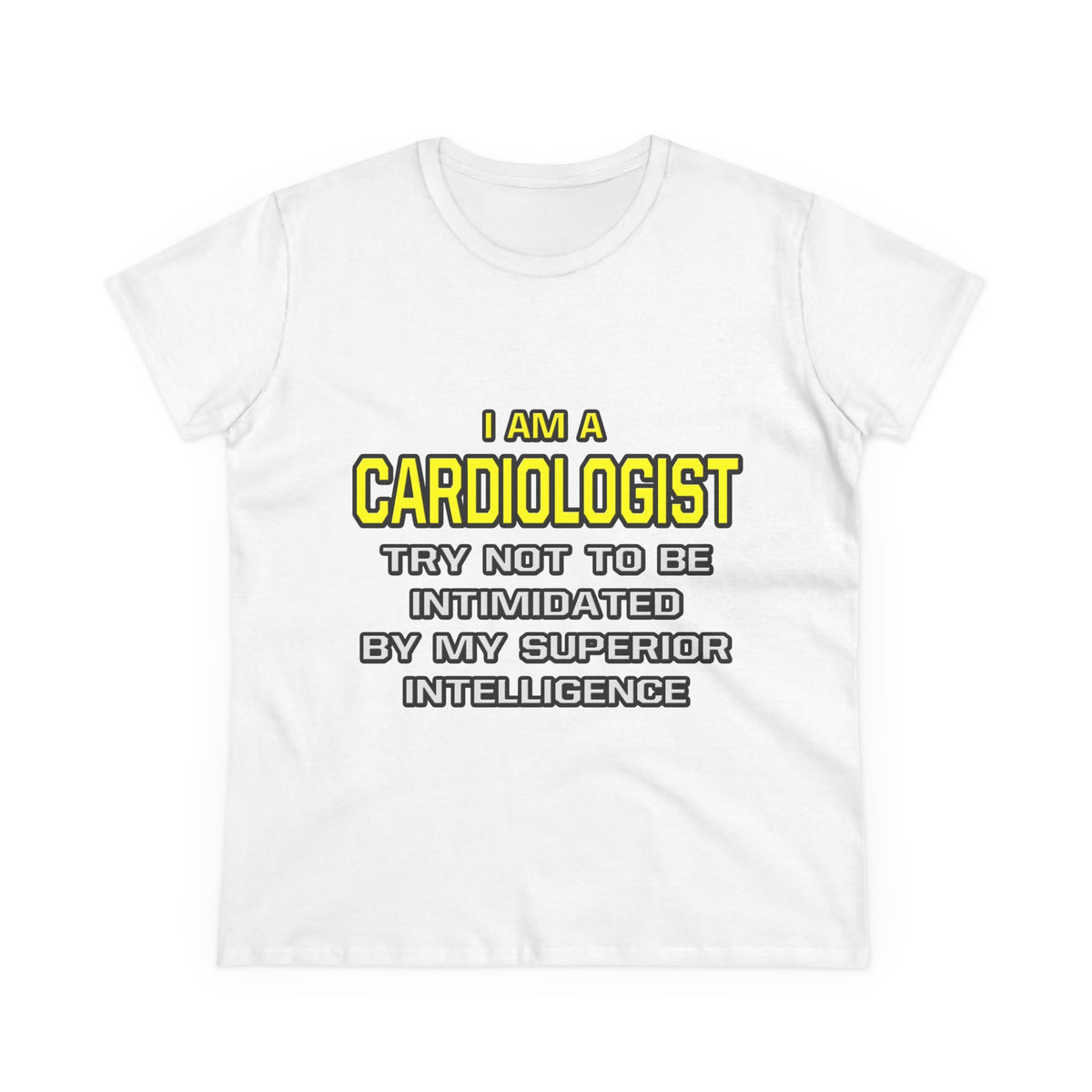 Cardiologist...Superior Intelligence - Women's Midweight Cotton Tee