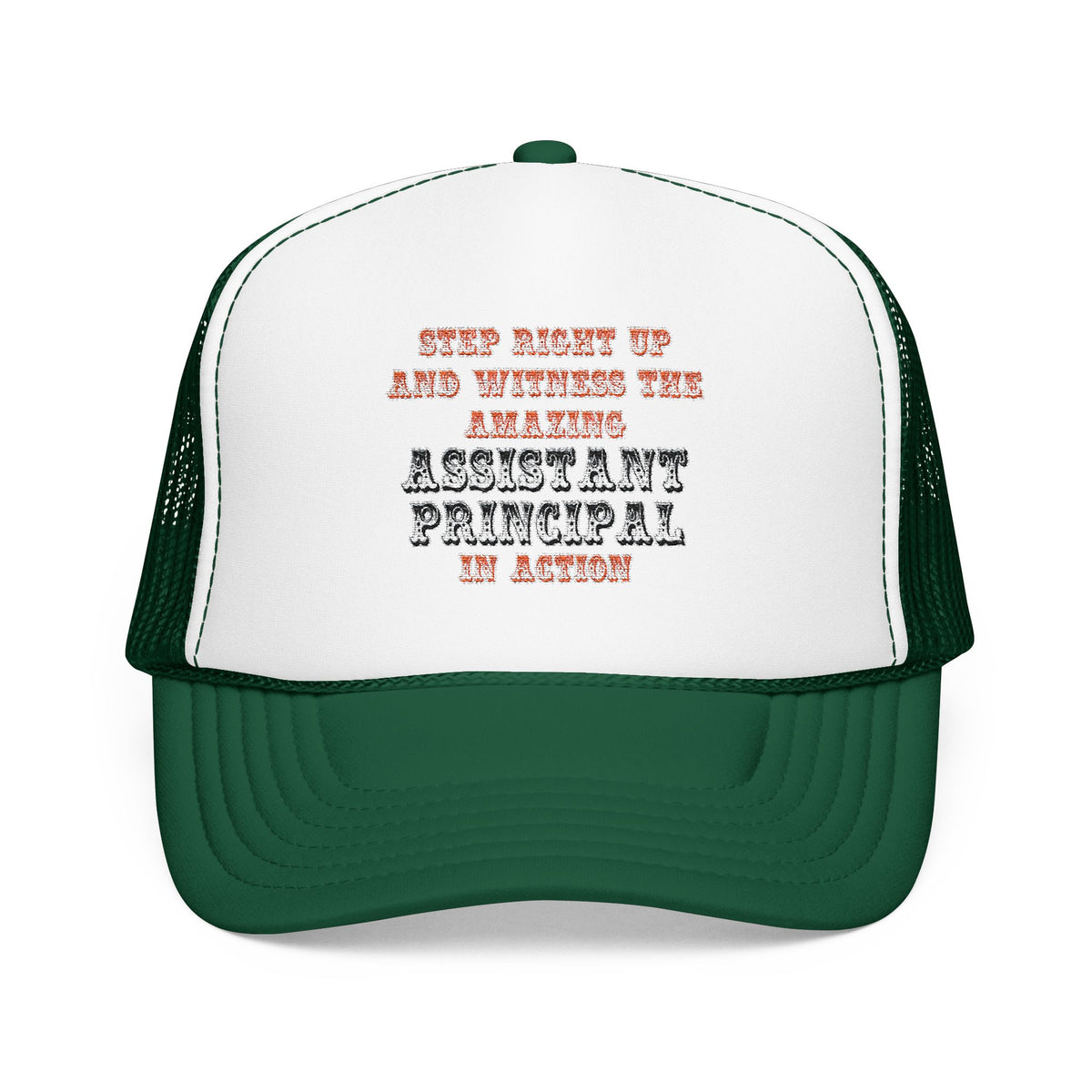 Amazing Assistant Principal In Action - Foam Trucker Hat