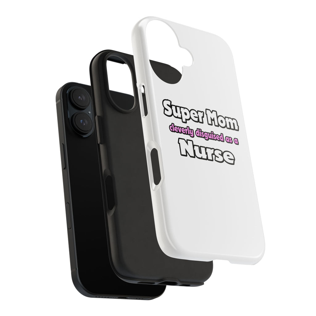 Super Mom ... Nurse - Tough Phone Cases