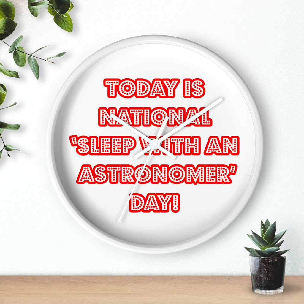 National 'Sleep With an Astronomer' Day - Wall Clock