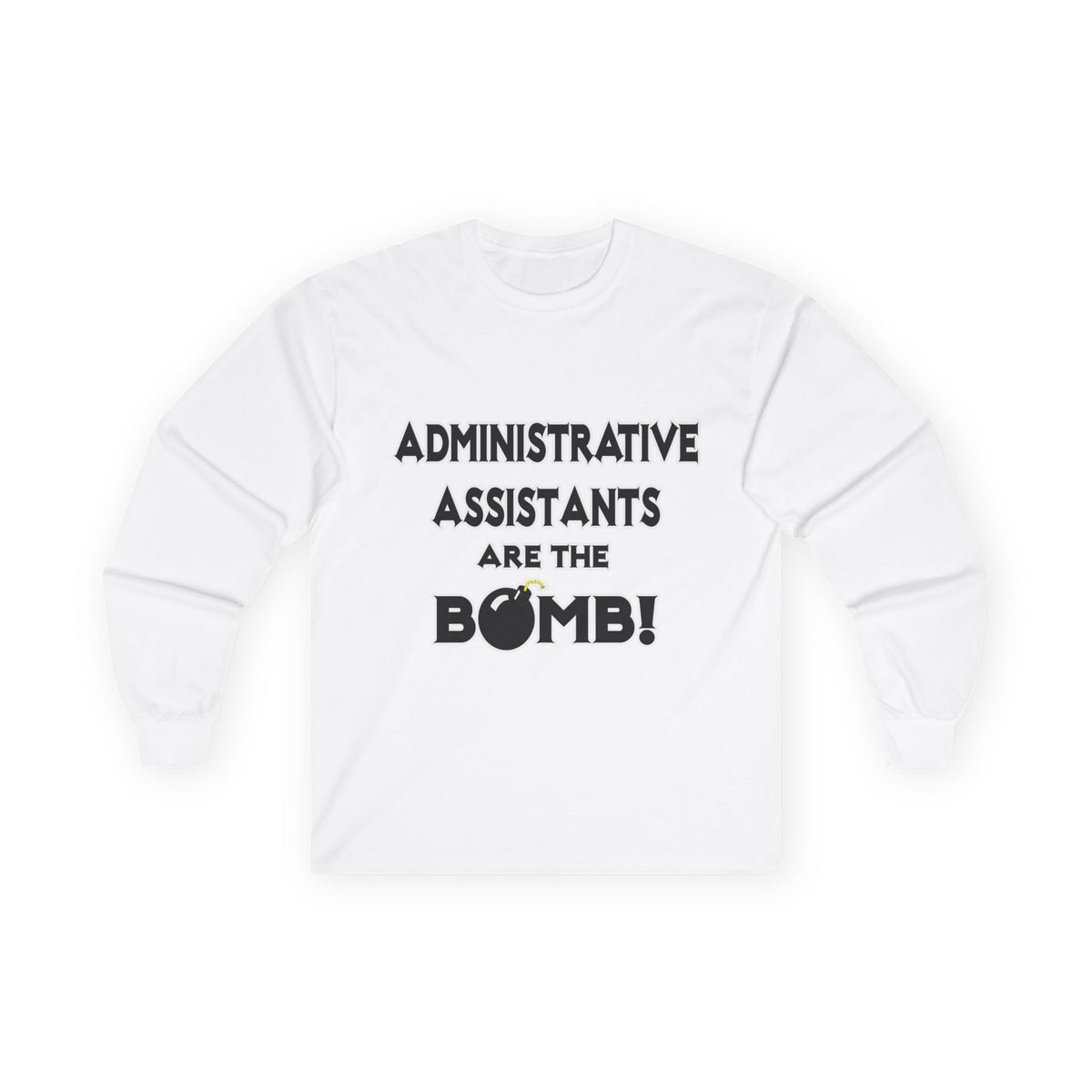 Administrative Assistants Are The Bomb! (2) - Unisex Ultra Cotton Long Sleeve Tee