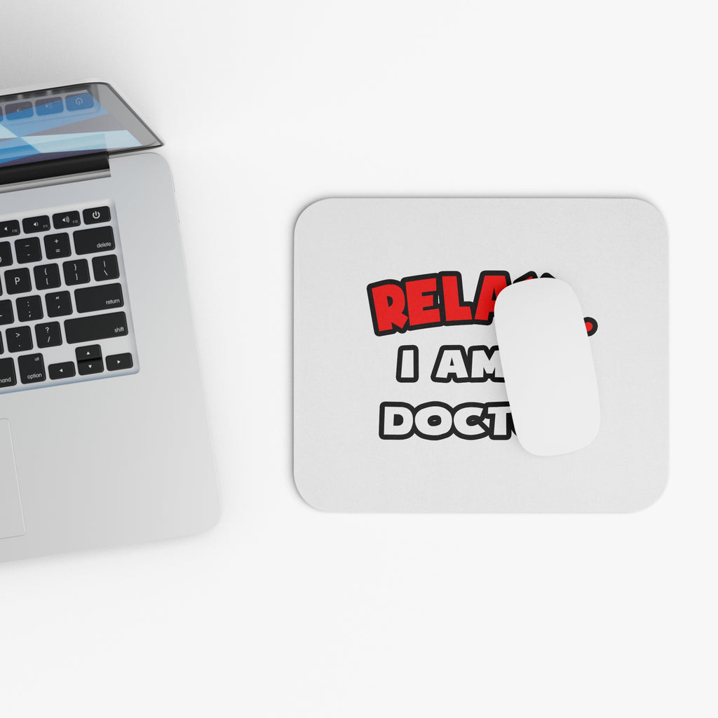 Relax ... I Am A Doctor - Mouse Pad (Rectangle)