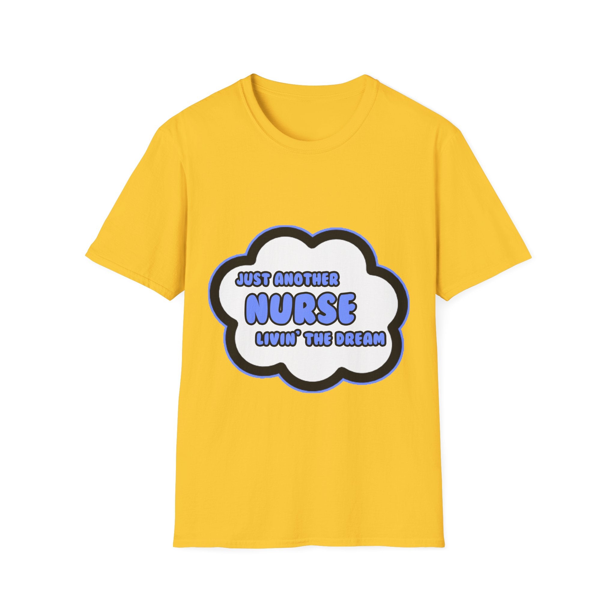 Nurse .. Livin' The Dream - Unisex Softstyle T-Shirt