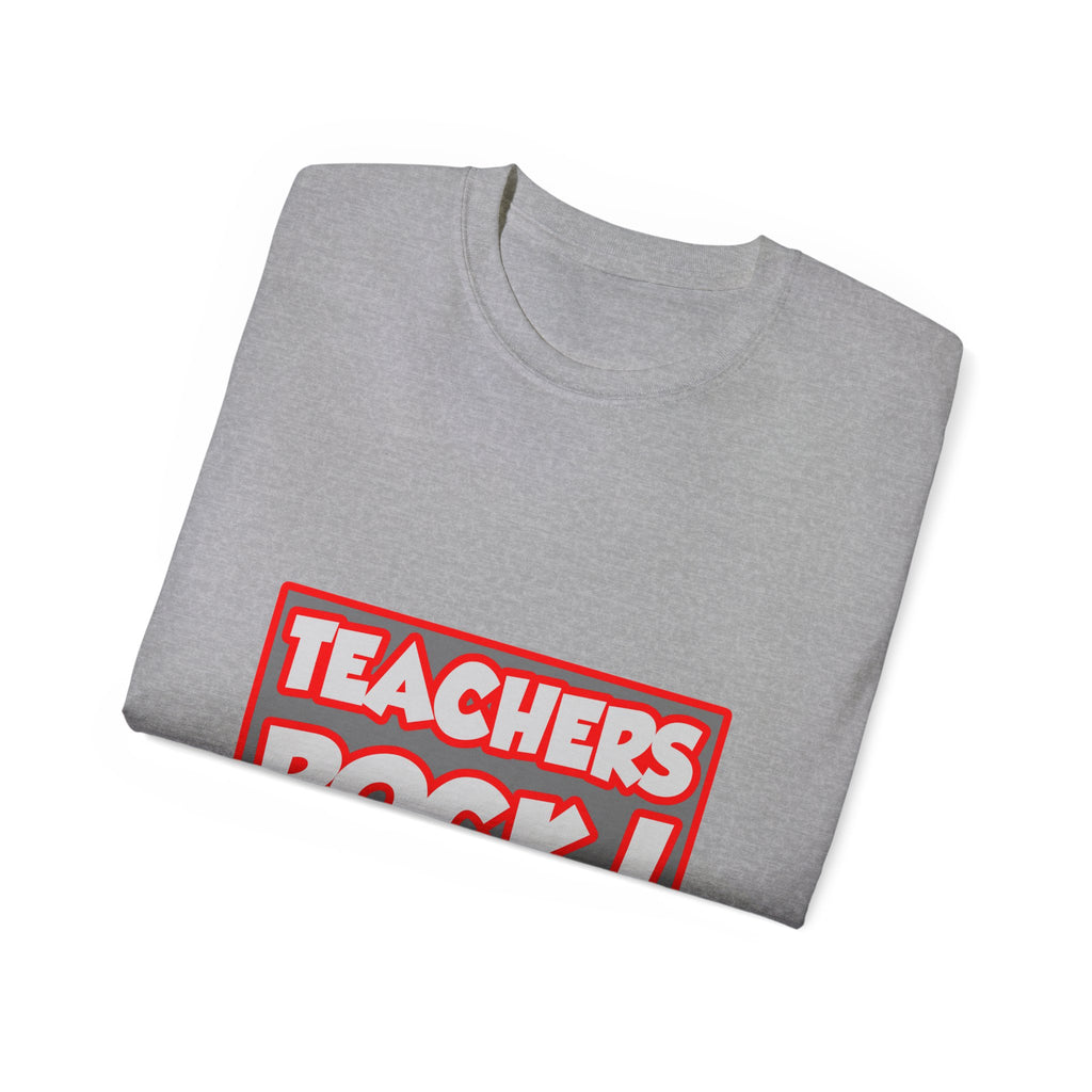Teachers Rock! - Unisex Ultra Cotton Tee