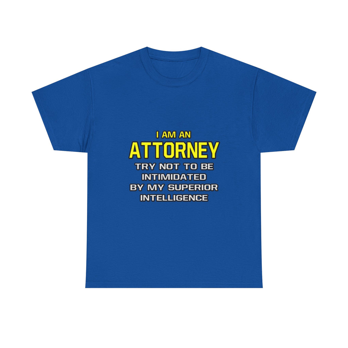 Attorney...Superior Intelligence - Unisex Heavy Cotton Tee