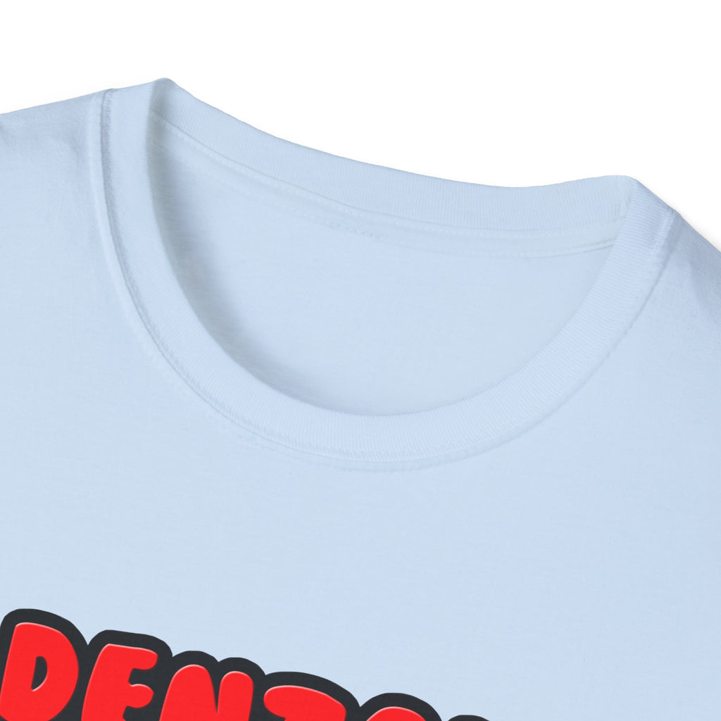 Dental Hygienists Make Great Lovers - Unisex Softstyle T-Shirt