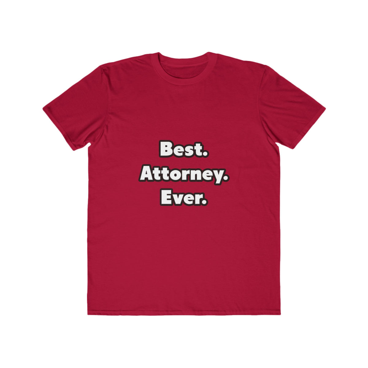 Best. Attorney. Ever - Men's Lightweight Fashion Tee