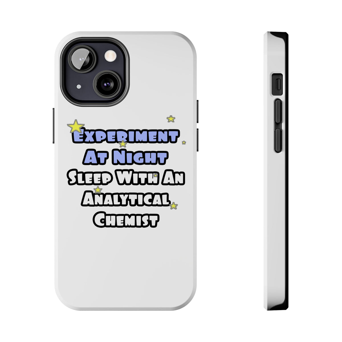 Experiment...Sleep With an Analytical Chemist - Tough Phone Cases