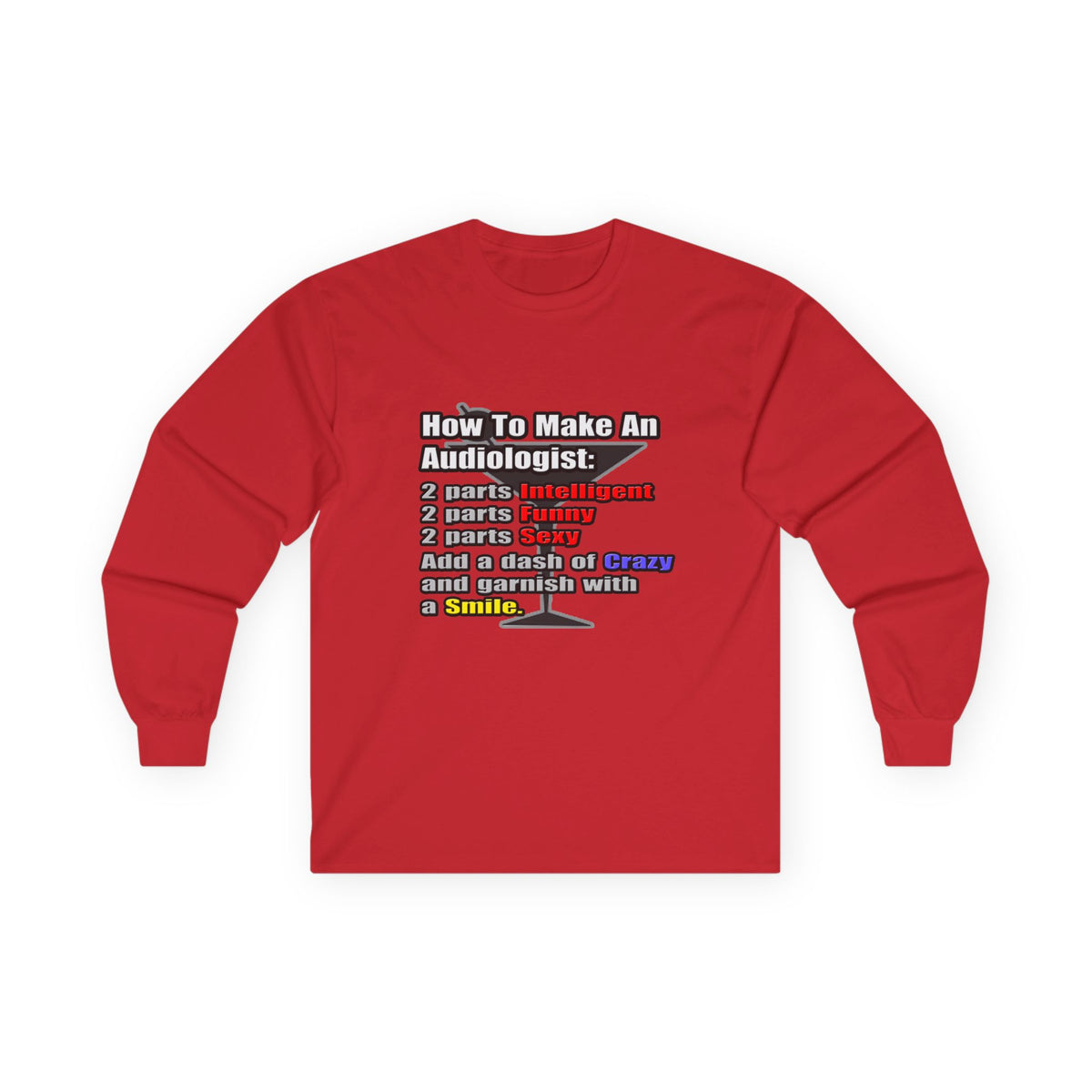 How To Make an Audiologist - Unisex Ultra Cotton Long Sleeve Tee