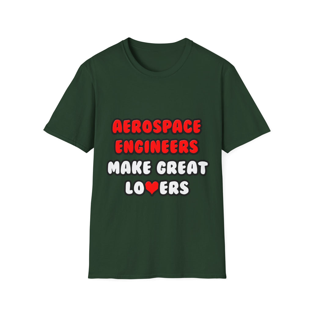 Aerospace Engineers Make Great Lovers - Unisex Softstyle T-Shirt
