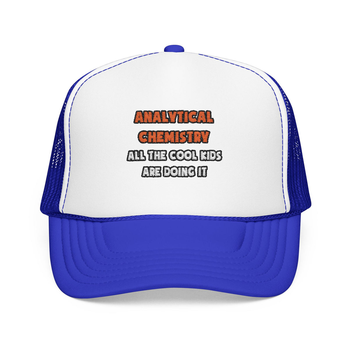 Funny Analytical Chemist Shirts - Foam Trucker Hat