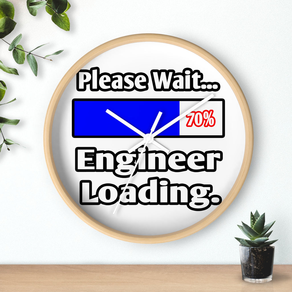 Please Wait...Engineer Loading - Wall Clock